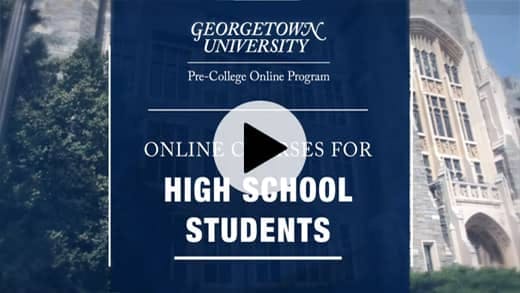 Video preview for Georgetown University Pre-College Online Program Courses